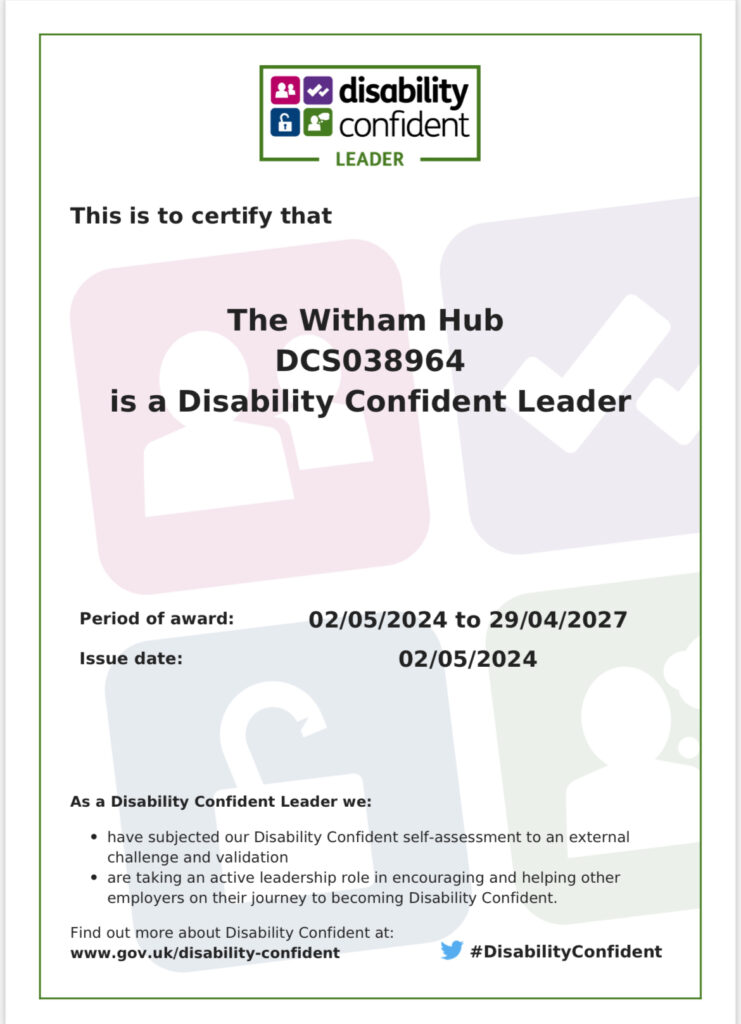 Witham Hub proudly achieves third and final stage of the Government’s Disability Confident scheme